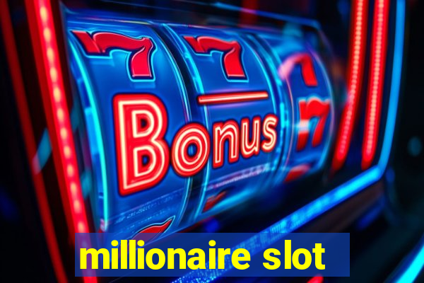 millionaire slot