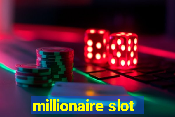 millionaire slot