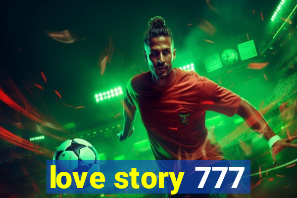 love story 777