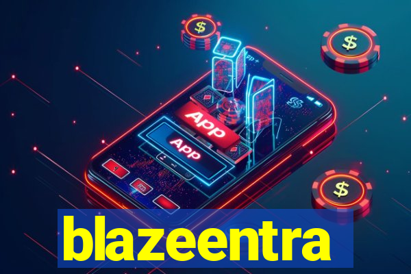 blazeentra