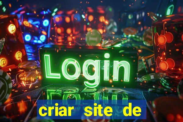 criar site de apostas gr谩tis