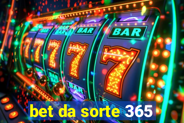 bet da sorte 365