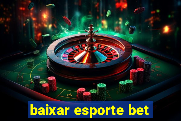 baixar esporte bet