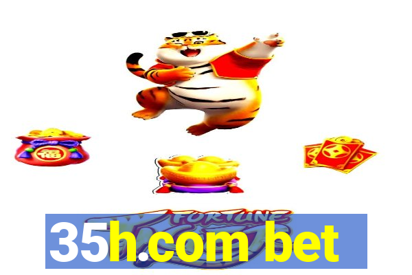 35h.com bet