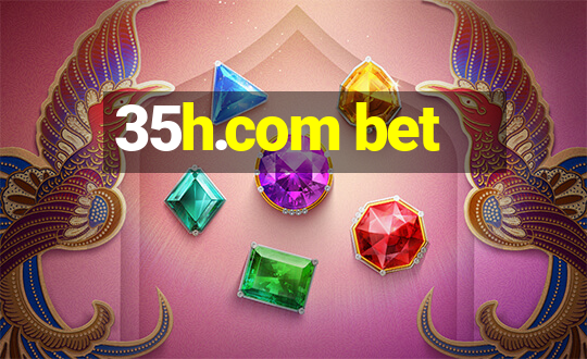 35h.com bet