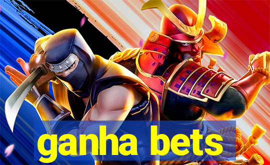 ganha bets