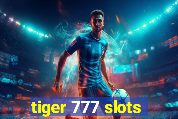 tiger 777 slots