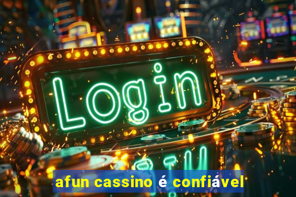 afun cassino é confiável