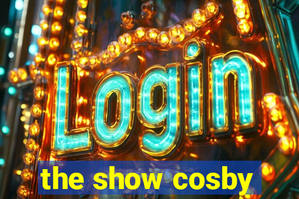 the show cosby