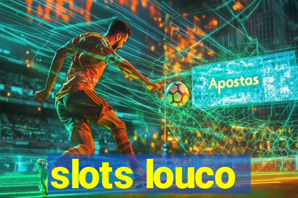 slots louco