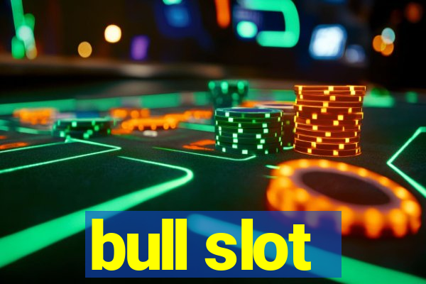 bull slot