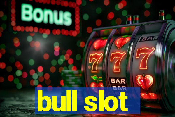 bull slot