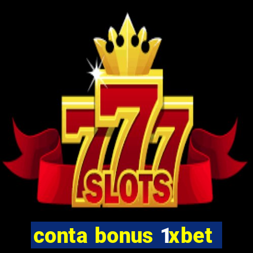 conta bonus 1xbet