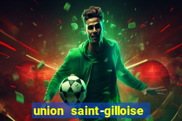 union saint-gilloise ao vivo