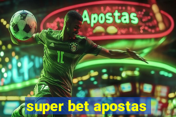 super bet apostas