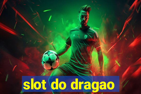 slot do dragao