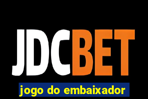 jogo do embaixador