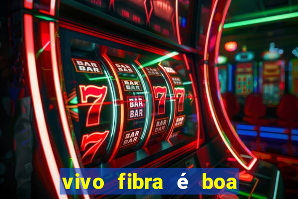 vivo fibra é boa para jogos