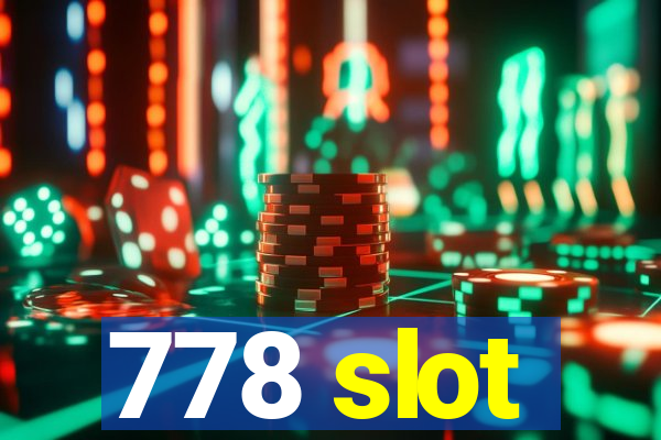 778 slot