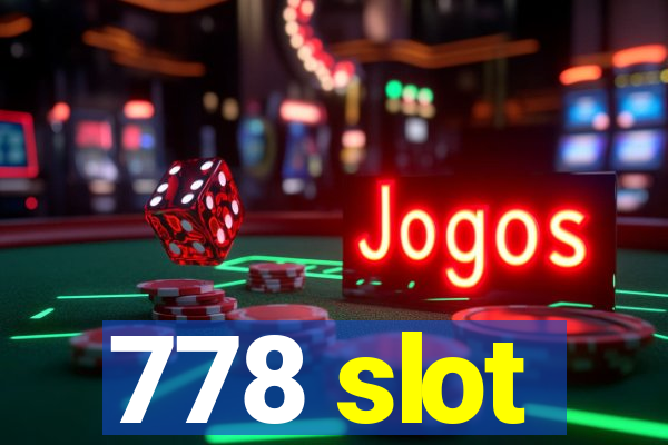 778 slot