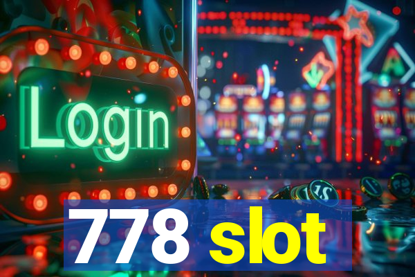 778 slot