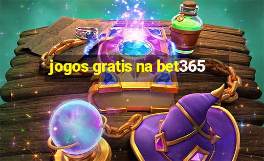 jogos gratis na bet365