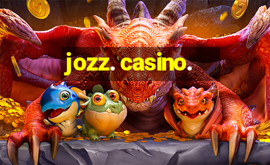 jozz. casino.