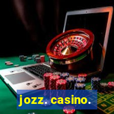 jozz. casino.