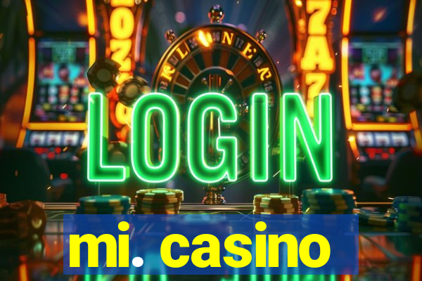 mi. casino