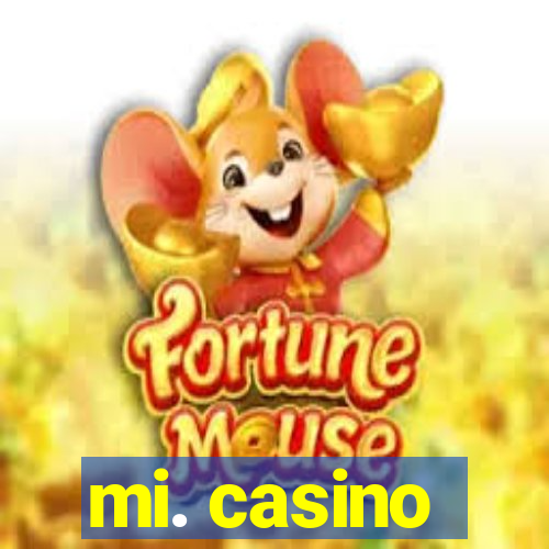 mi. casino