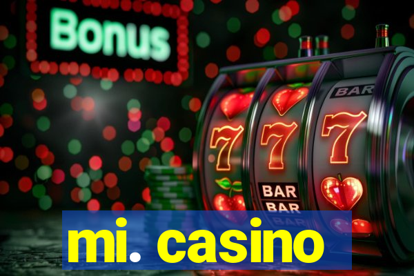 mi. casino