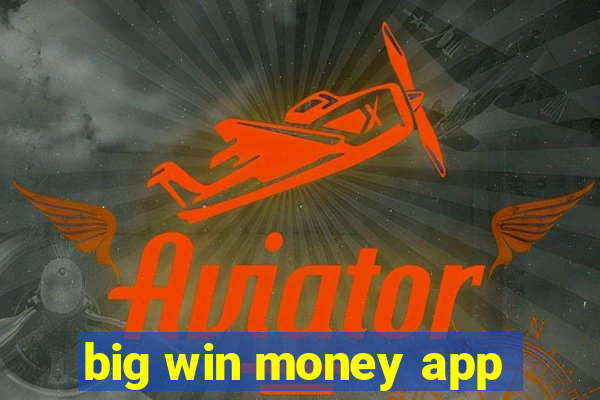 big win money app