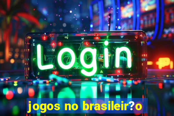 jogos no brasileir?o