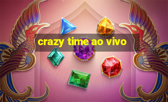 crazy time ao vivo