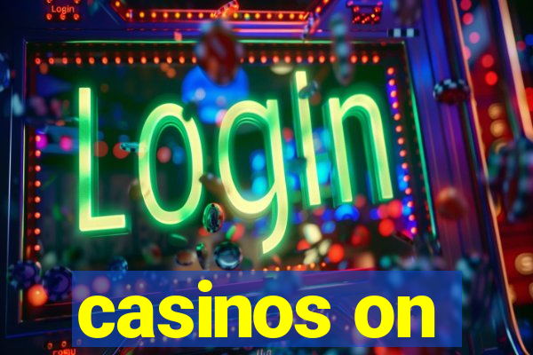 casinos on