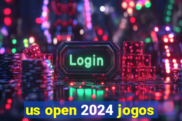 us open 2024 jogos