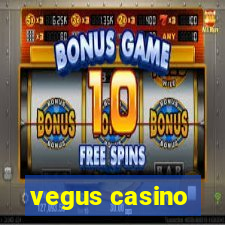 vegus casino