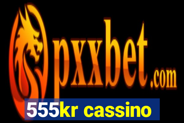 555kr cassino