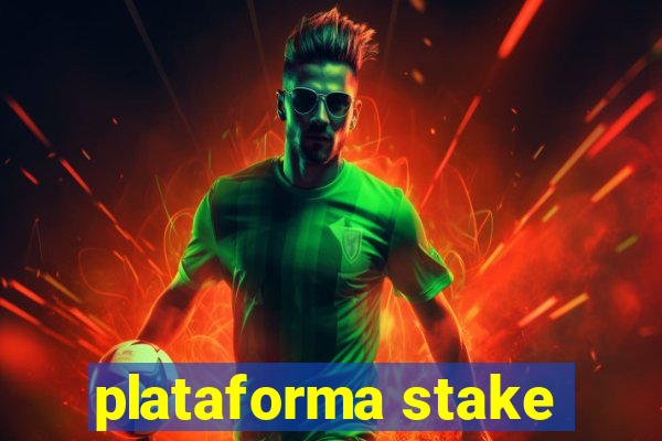 plataforma stake