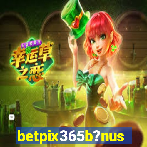 betpix365b?nus