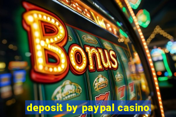 deposit by paypal casino