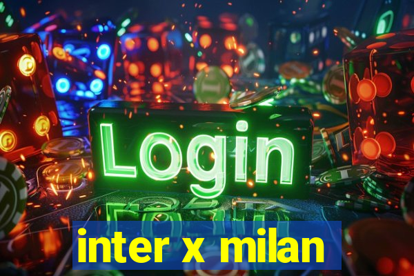 inter x milan