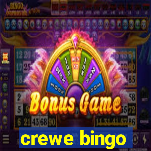 crewe bingo