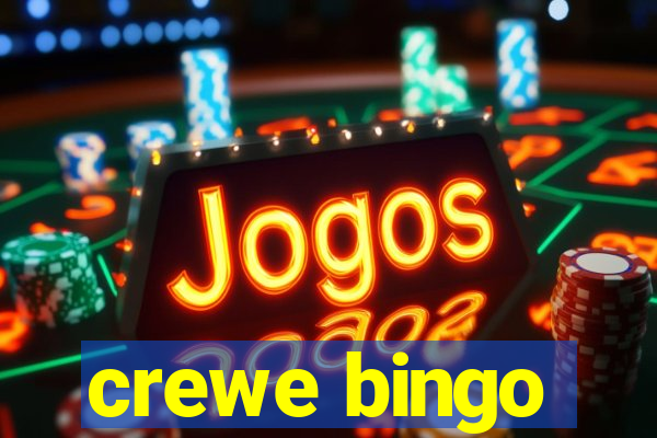 crewe bingo