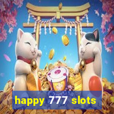 happy 777 slots