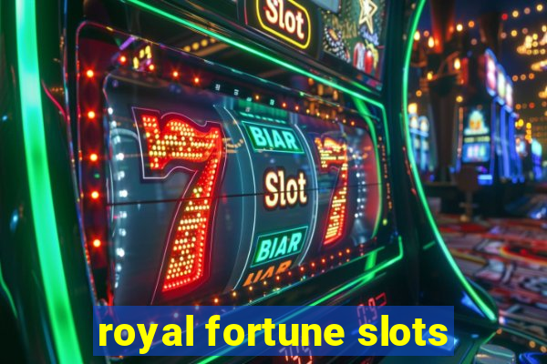 royal fortune slots