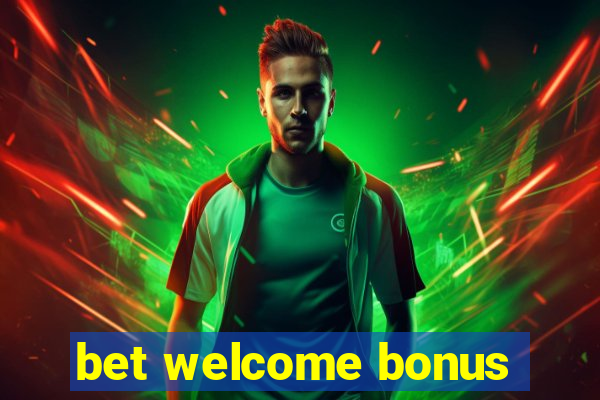 bet welcome bonus