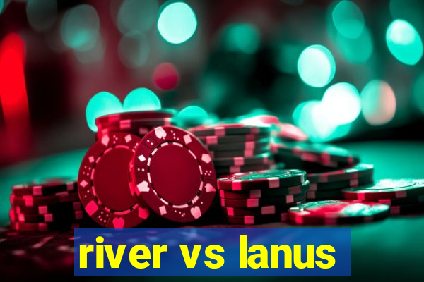 river vs lanus