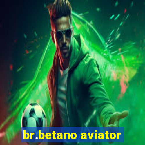 br.betano aviator