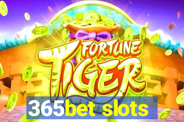 365bet slots